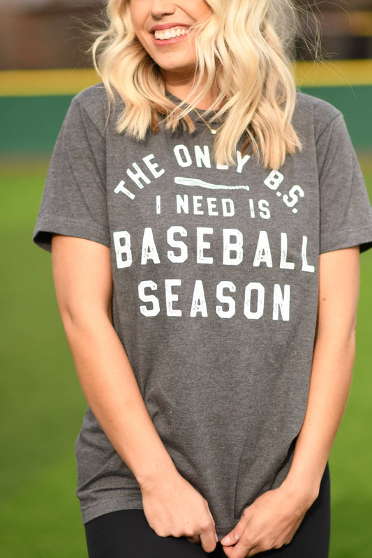 The Only B.S. I Need is Baseball Season